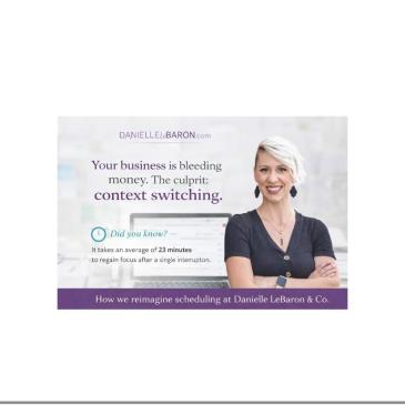Graphic reading "Your business is bleeding money. The culprit: context switching" beside a photo of Danielle LeBaron
